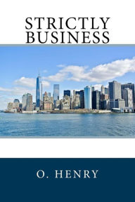 Title: Strictly Business, Author: O. Henry