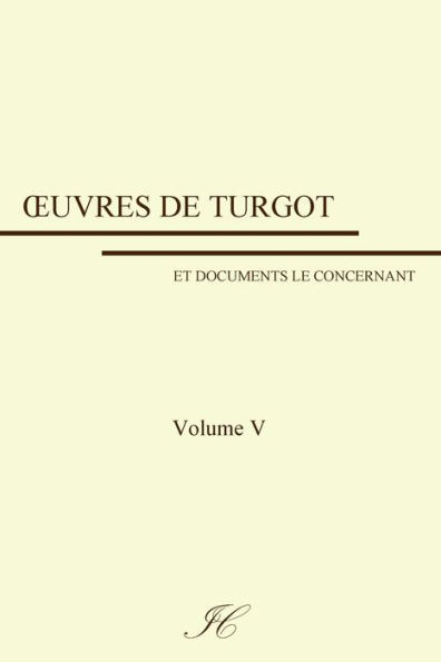 Oeuvres de Turgot: volume V