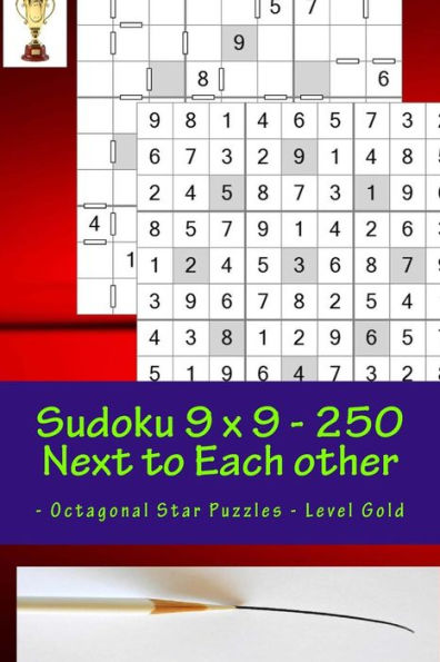 Sudoku 9 x 9 - 250 Next to Each other - Octagonal Star Puzzles - Level Gold: Logic and Entertainment