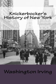 Title: Knickerbocker's History of New York, Author: Washington Irving