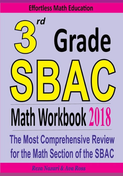 3rd Grade SBAC Math Workbook 2018: The Most Comprehensive Review for the Math Section of the SBAC TEST