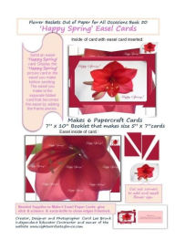 Title: Flower Baskets Out of Paper for All Occasions Book 50: 'Happy Spring' Easel Cards, Author: Carol Lee Brunk