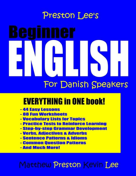 Preston Lee's Beginner English For Danish Speakers