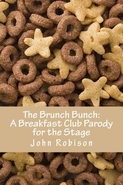 The Brunch Bunch: A Breakfast Club Parody for the Stage