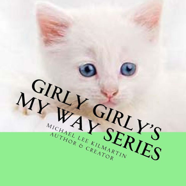 Girly's Girly My Way Series: My Way Three