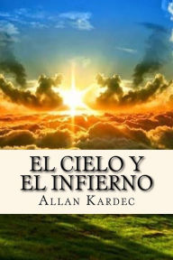 Title: El Cielo y el Infierno (Spanisch) Edition, Author: Allan Kardec