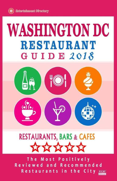 Washington DC Restaurant Guide 2018: Best Rated Restaurants in Washington DC - Restaurants, Bars and Cafes Recommended for Visitors - Guide 2018