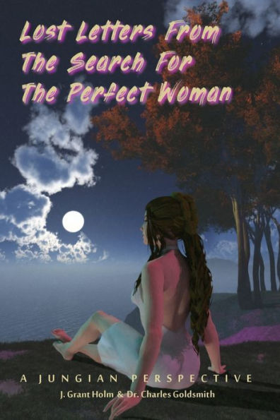 Lost Letters From the Search For the Perfect Woman: A Jungian Perspective