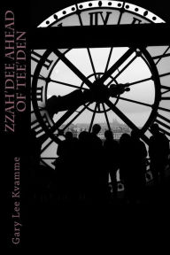 Title: Zzah'dee Ahead of Tee'den, Author: Gary Lee Kvamme