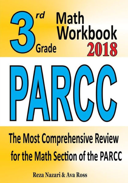 3rd Grade PARCC Math Workbook 2018: The Most Comprehensive Review for the Math Section of the PARCC TEST