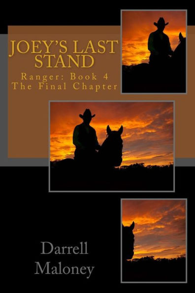 Joey's Last Stand: Ranger: Book 4 The Final Chapter