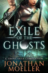 Title: Exile of the Ghosts, Author: Jonathan Moeller