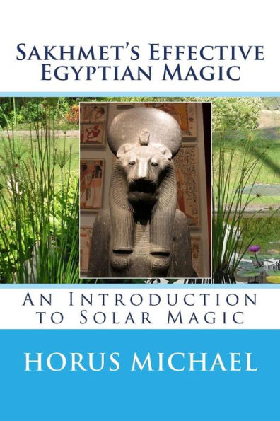 Sakhmet's Effective Egyptian Magic: An Introduction to Solar Magic