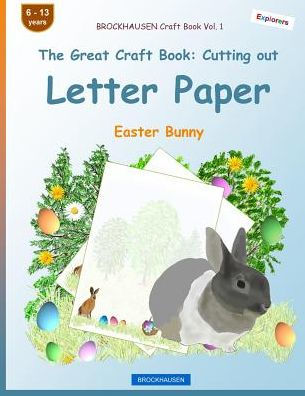 BROCKHAUSEN Craft Book Vol. 1 - The Great Craft Book: Cutting out Letter Paper: Easter Bunny