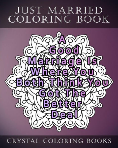 Just Married Mandala Coloring Book: 20 Just Married Relatable Quotes Mandala Coloring Pages