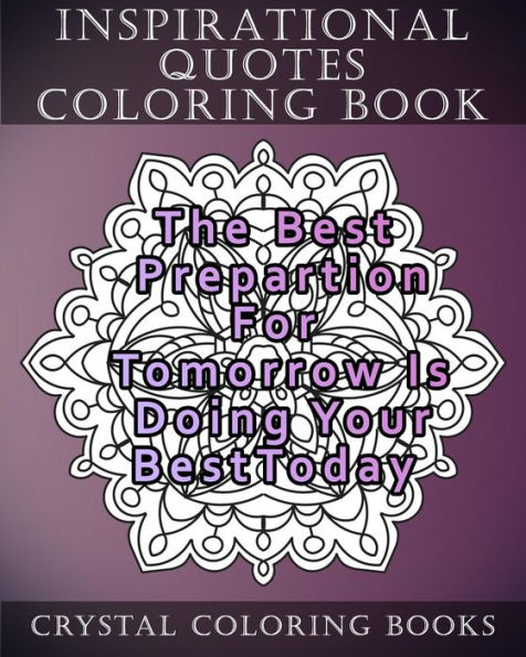 Inspirational Quotes Coloring Book: 20 Inspirational Quote Mandala Coloring Pages For Adults