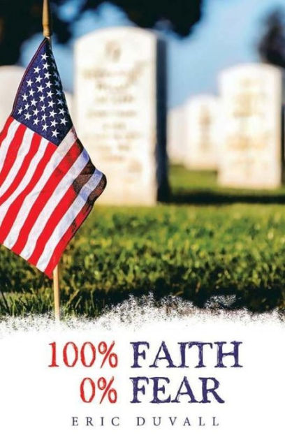 100% Faith, 0% Fear by Eric L Duvall, Paperback | Barnes & Noble®