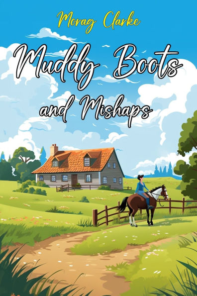 Muddy Boots and Mishaps