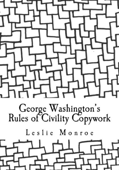 George Washington's Rules of Civility Copywork: 55 rules for penmanship practice and character development