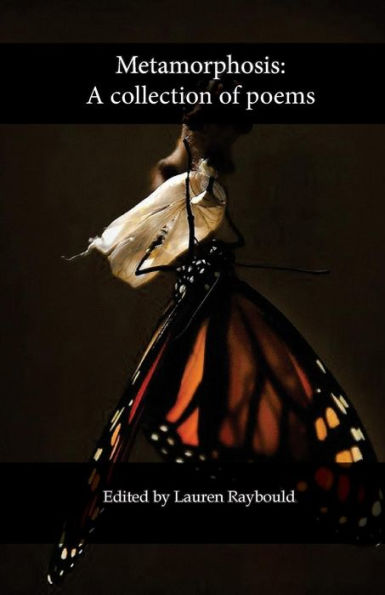 Metamorphosis: : A collection of poems