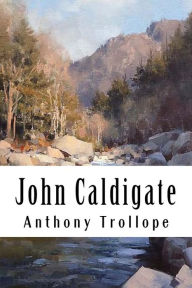 Title: John Caldigate, Author: Anthony Trollope