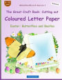 BROCKHAUSEN Craft Book Vol. 3 - The Great Craft Book: Cutting out Coloured Letter Paper: Easter: Butterflies and Beetles