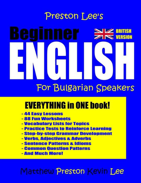 Preston Lee's Beginner English For Bulgarian Speakers (British Version)
