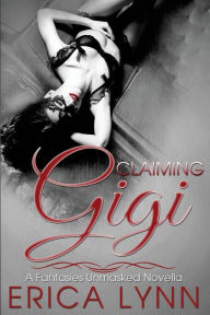 Title: Claiming Gigi, Author: Erica Lynn