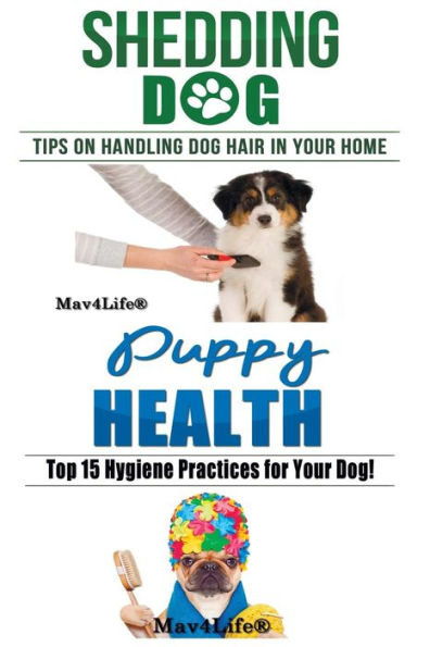 Shedding Dog? & Puppy Health!