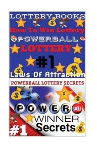 Title: Lottery Books: How To Win Lottery: Powerball Lottery: Laws Of Attraction, Author: Powerball Money Secrets