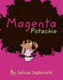 Magenta Pistachio