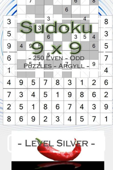Sudoku 9 x 9 - 250 Even - Odd Puzzles - Argyll - Level Silver: Your book Sudoku - game, logic, mood, rest and entertainment