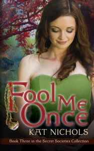 Title: Fool Me Once, Author: Kat Nichols