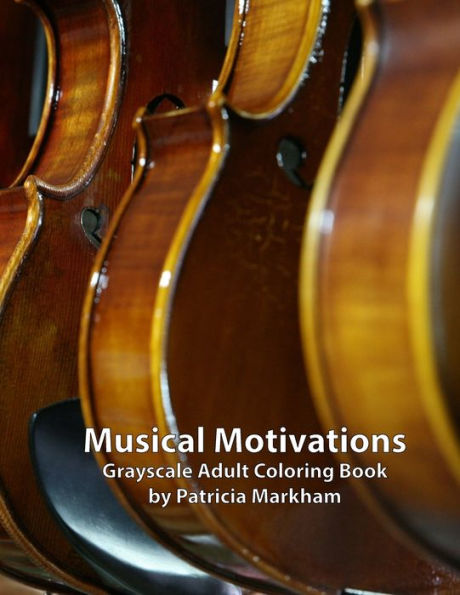 Musical Motivations: Adult Grayscale Coloring Book