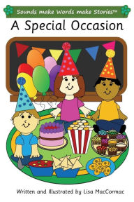 Title: A Special Occasion: Sounds make Words make Stories, Plus Level, Series 3, Book 7, Author: Lisa Maccormac