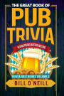The Great Book of Pub Trivia: Hilarious Pub Quiz & Bar Trivia Questions
