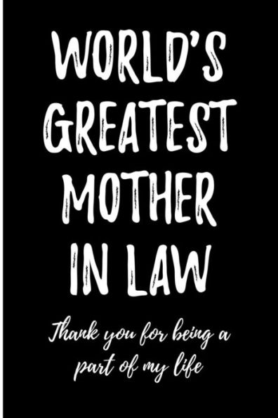 World's Greatest Mother in Law: Thank You For Being a Part of My Life