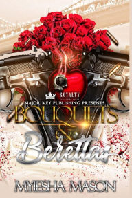 Title: Bouquets & Berettas, Author: Myiesha Mason