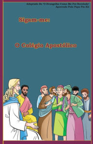 Title: O Colégio Apostólico, Author: Lamb Books