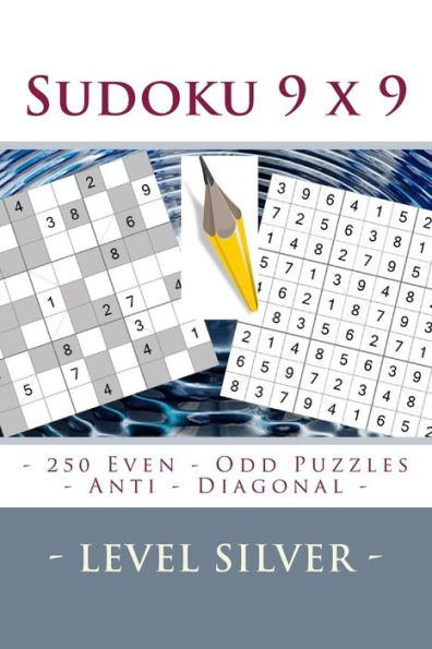 Sudoku 9 x 9 - 250 Even - Odd Puzzles - Anti - Diagonal - Level Silver: Connoisseurs of Sudoku