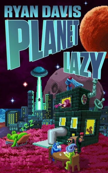 Planet Lazy (A Sci Fi Comedy)