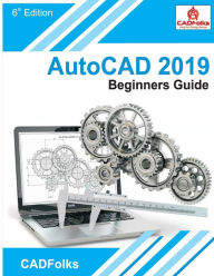 Title: AutoCAD 2019 Beginners Guide, Author: CADFolks