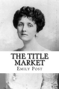 Title: The Title Market, Author: Emily Post