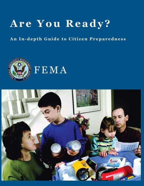 Are You Ready?: An In-depth Guide to Citizen Preparedness
