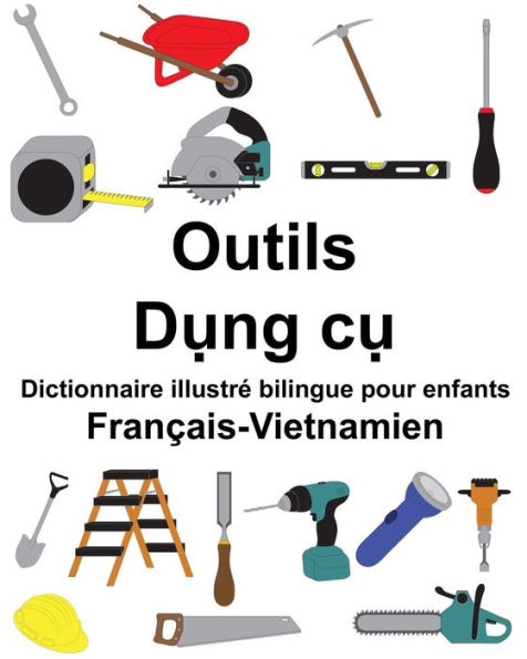 Français-Vietnamien Outils Dictionnaire illustré bilingue pour enfants
