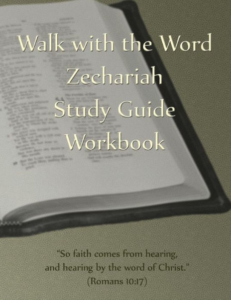 Walk with the Word Zechariah Study Guide Workbook