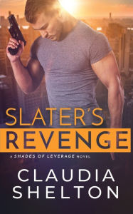 Title: Slater's Revenge, Author: Claudia Shelton