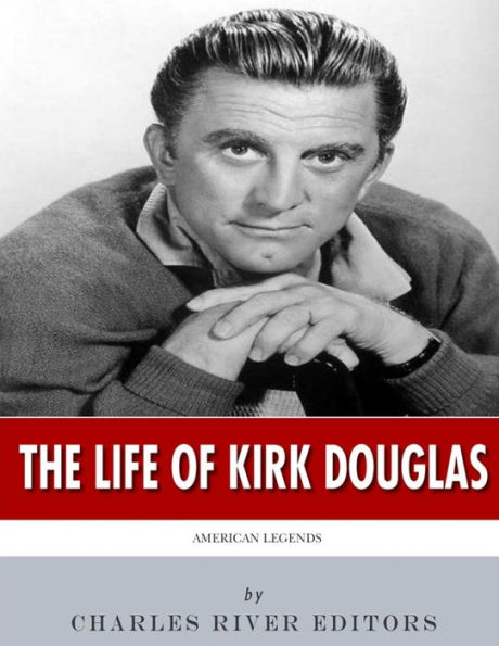 American Legends: The Life of Kirk Douglas