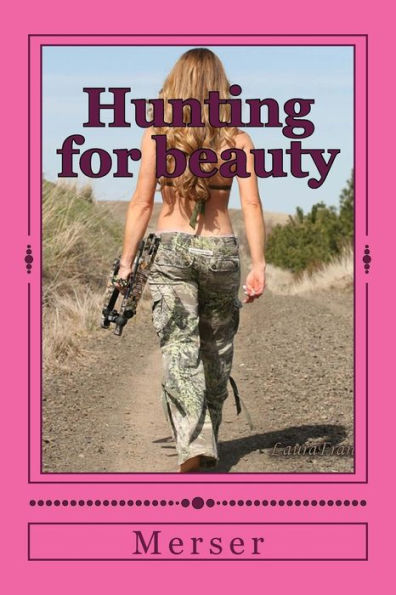 Hunting for beauty