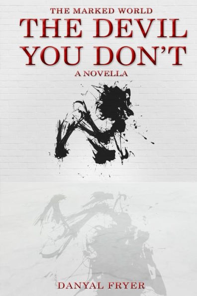 The Devil You Don't: A Supernatural Occult Thriller